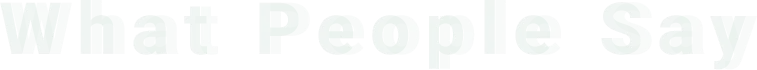 What People Say